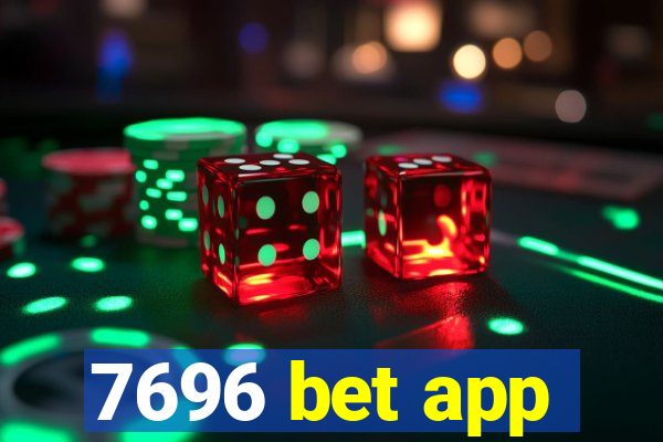 7696 bet app